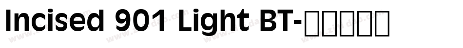 Incised 901 Light BT字体转换